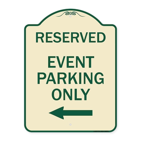 Signmission Event Parking Only With Left Arrow Heavy-Gauge Aluminum Architectural Sign, 24" x 18", TG-1824-24070 A-DES-TG-1824-24070